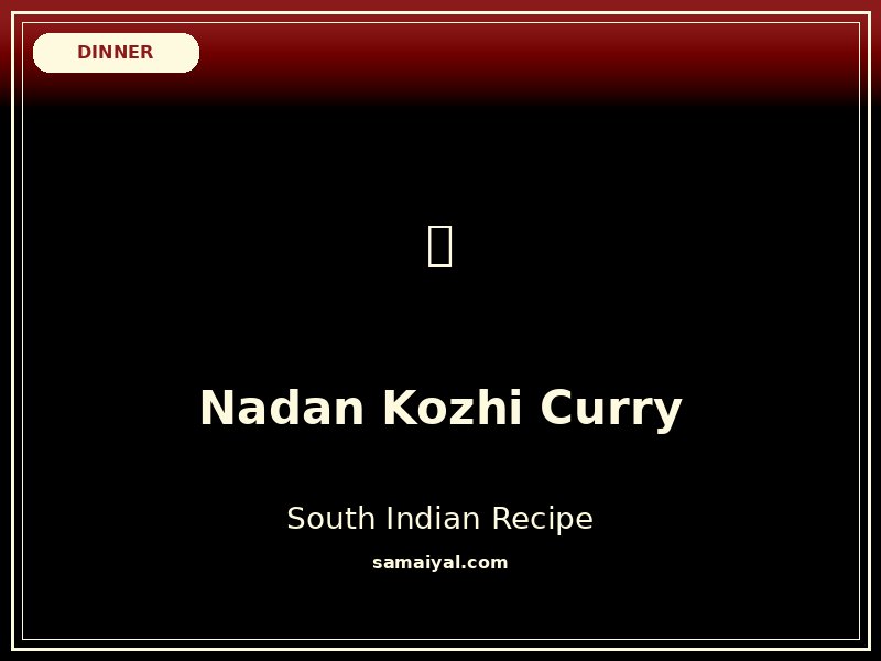 Nadan Kozhi Curry